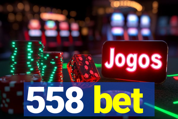 558 bet